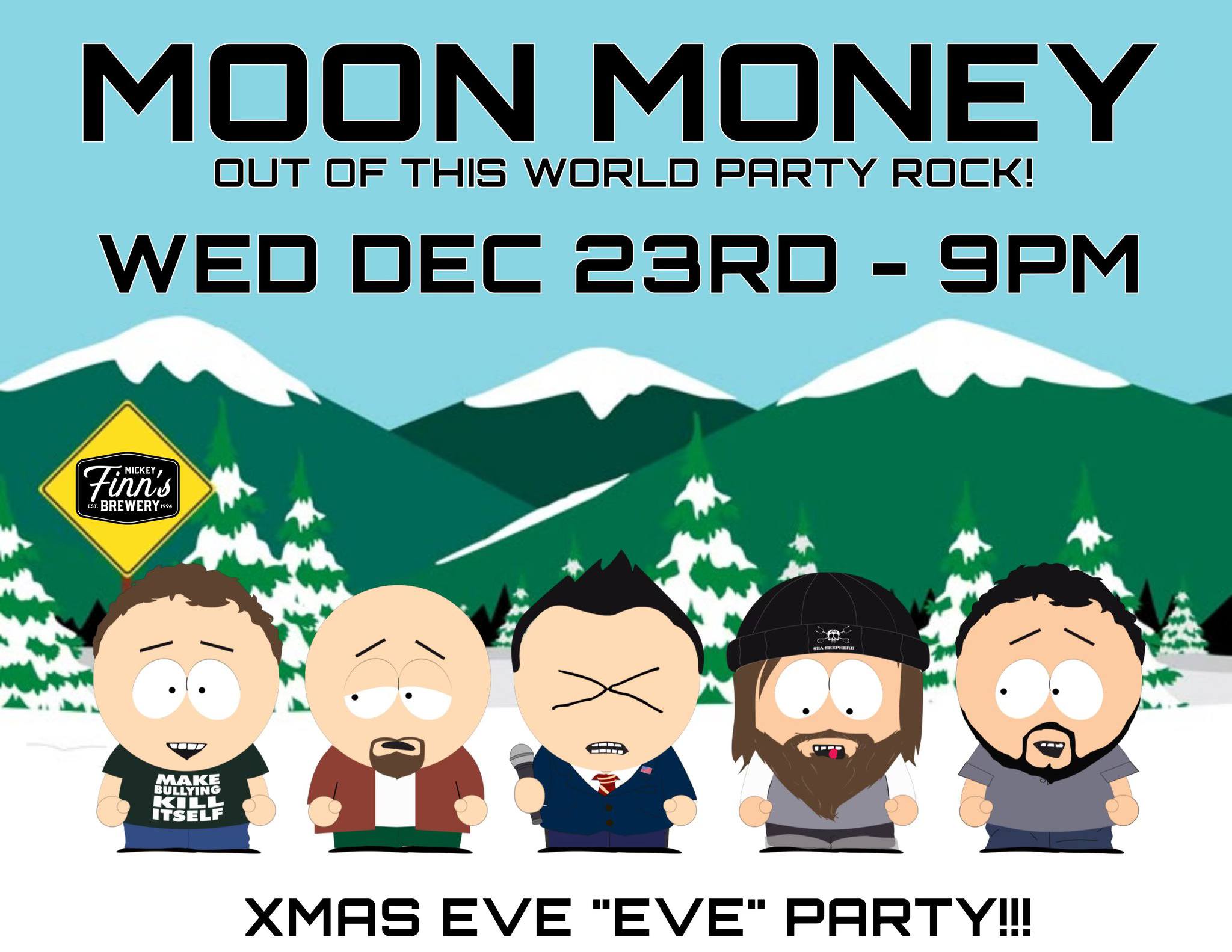 Moon Money at Mickey Finns